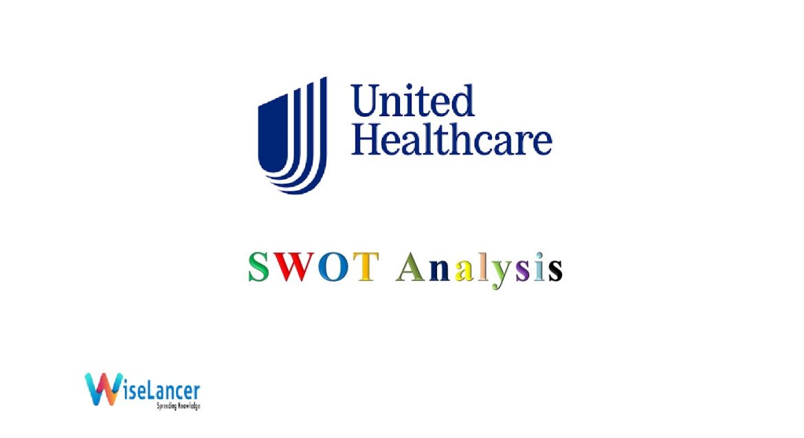 SWOT Analysis of UnitedHealthcare - WiseLancer