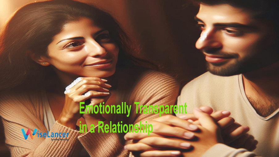 Emotionally-Transparent in Relationship