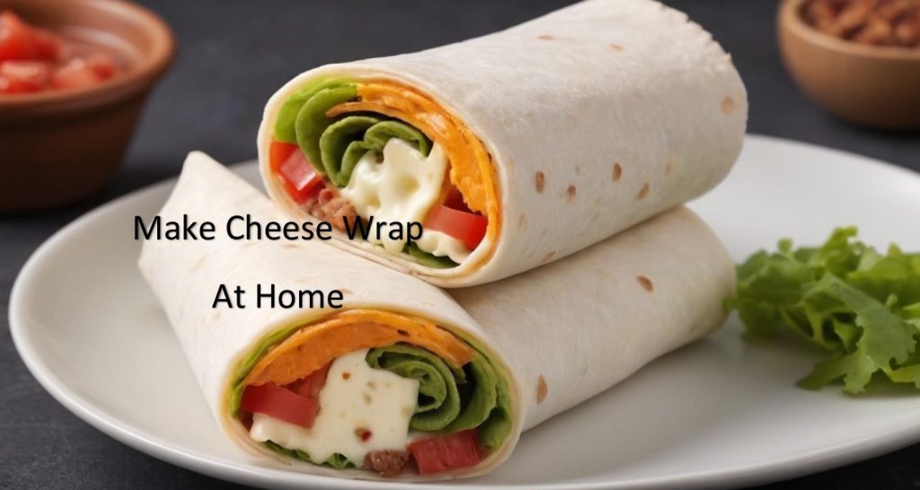 Homemade Wrap Recipe